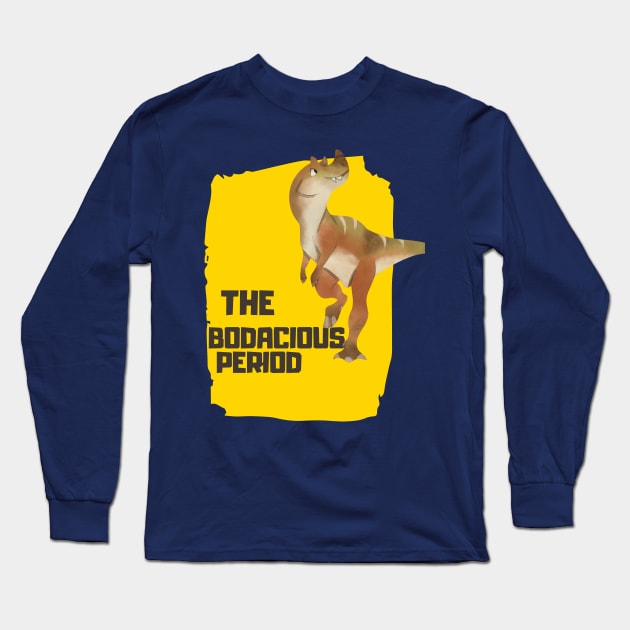 funny humor dinosaur gift idea : The Bodacious Period Long Sleeve T-Shirt by flooky